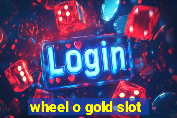 wheel o gold slot