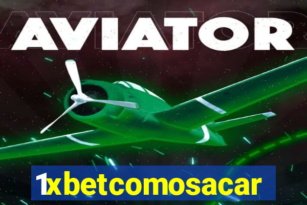 1xbetcomosacar