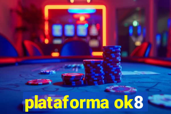 plataforma ok8