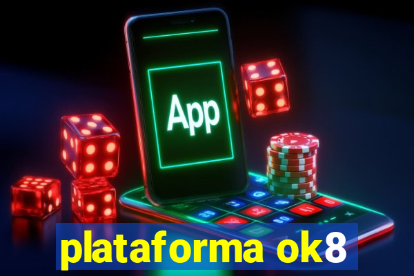 plataforma ok8