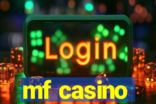 mf casino