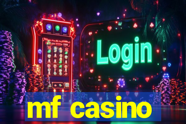 mf casino