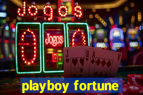 playboy fortune