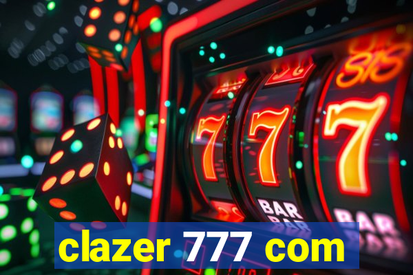 clazer 777 com