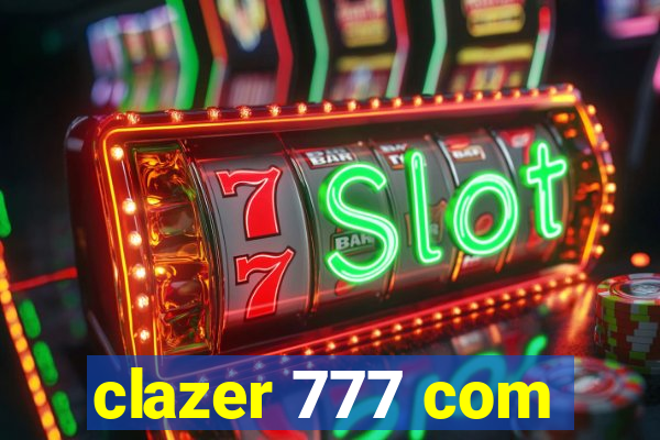 clazer 777 com