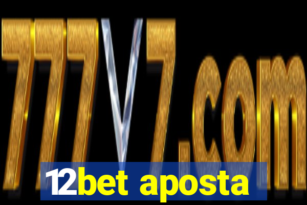 12bet aposta