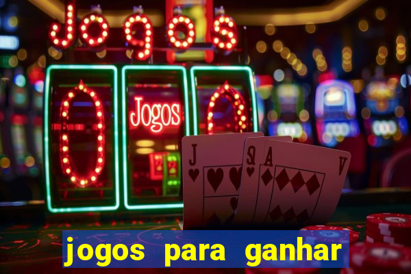 jogos para ganhar dinheiro sem deposito