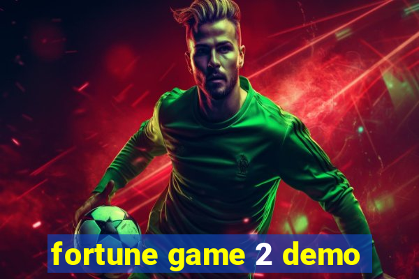 fortune game 2 demo