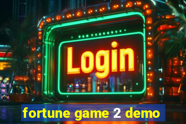 fortune game 2 demo