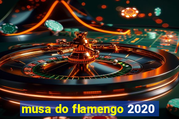 musa do flamengo 2020