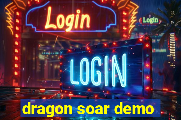 dragon soar demo