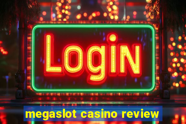 megaslot casino review