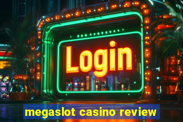 megaslot casino review