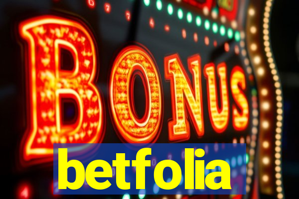 betfolia