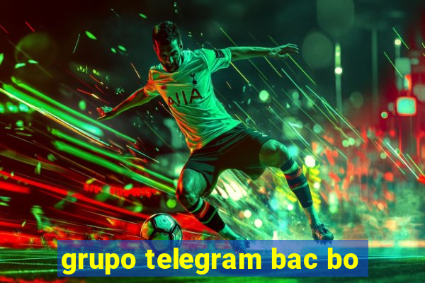 grupo telegram bac bo