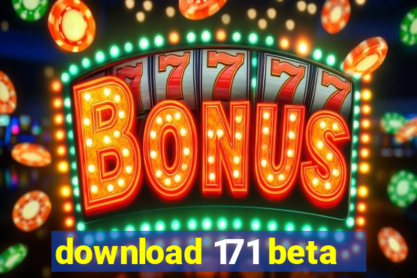 download 171 beta