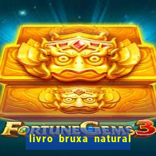 livro bruxa natural pdf gratis