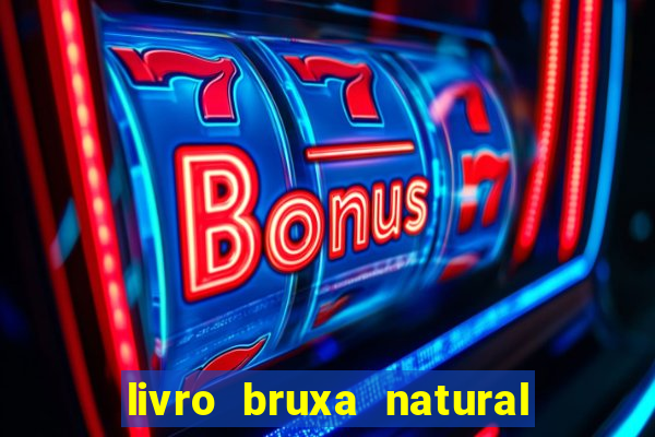 livro bruxa natural pdf gratis