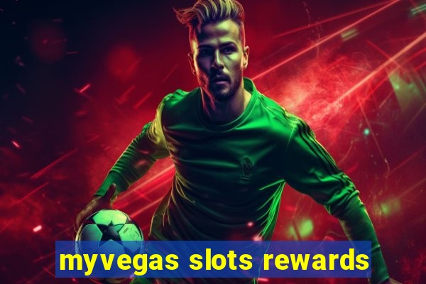 myvegas slots rewards