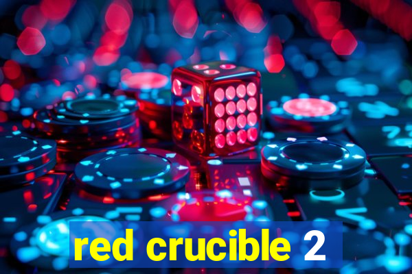 red crucible 2