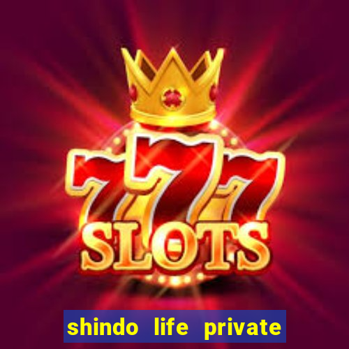 shindo life private server blaze