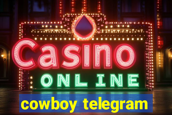 cowboy telegram