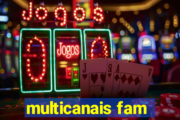 multicanais fam