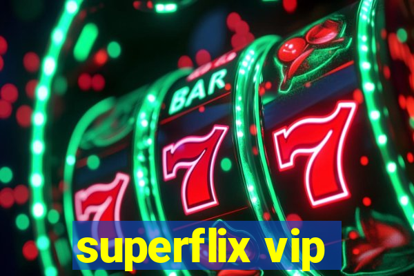 superflix vip