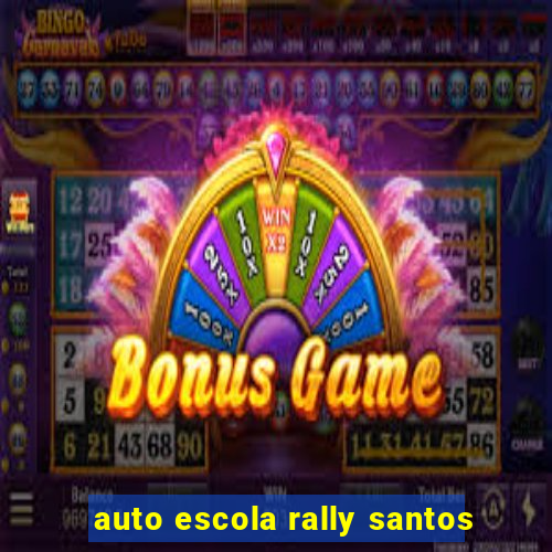 auto escola rally santos