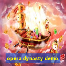 opera dynasty demo