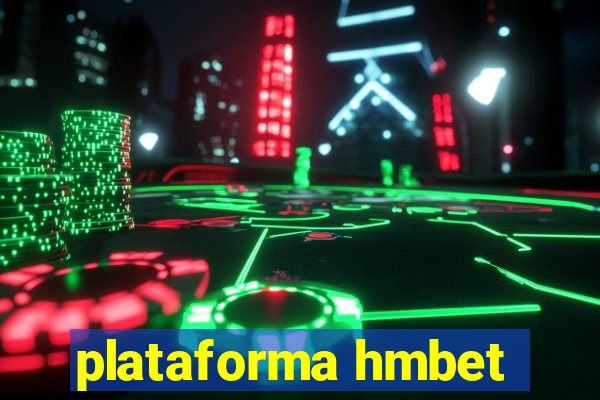 plataforma hmbet