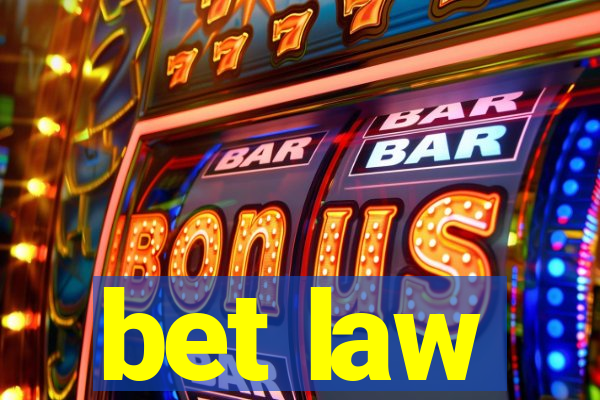 bet law