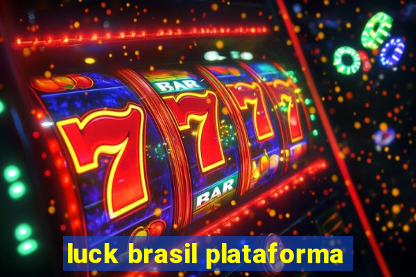 luck brasil plataforma