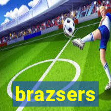 brazsers