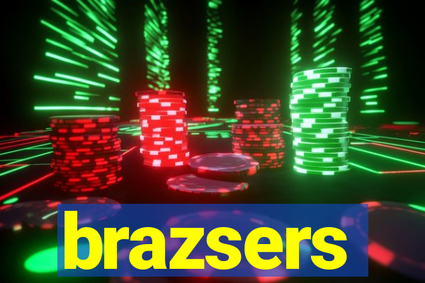 brazsers