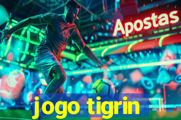 jogo tigrin