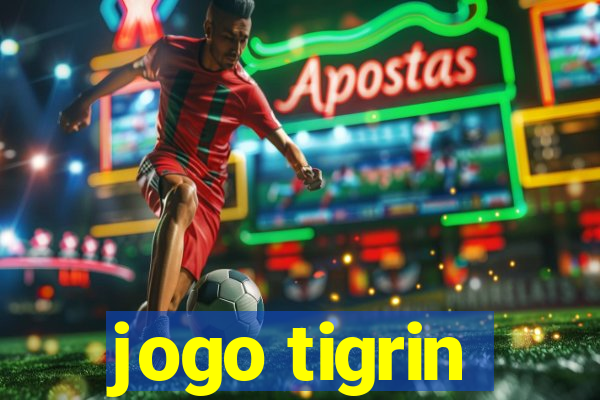 jogo tigrin