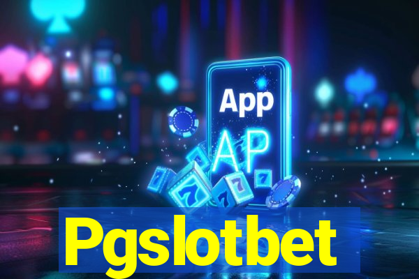 Pgslotbet