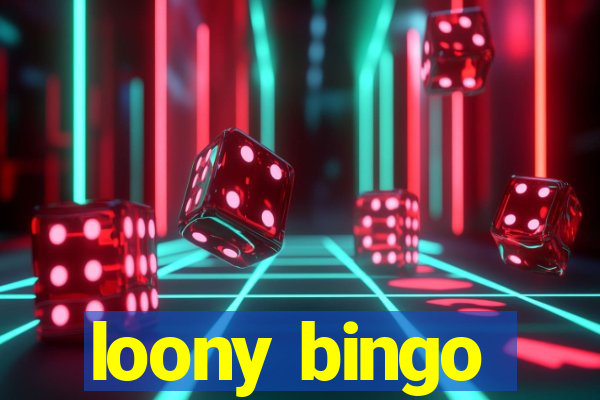 loony bingo