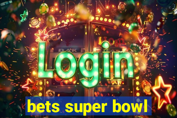 bets super bowl