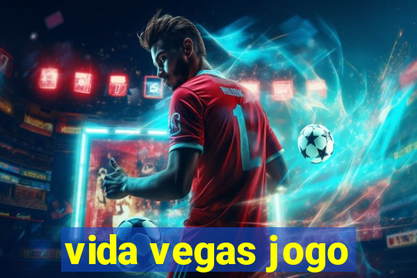 vida vegas jogo