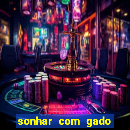 sonhar com gado jogo do bicho