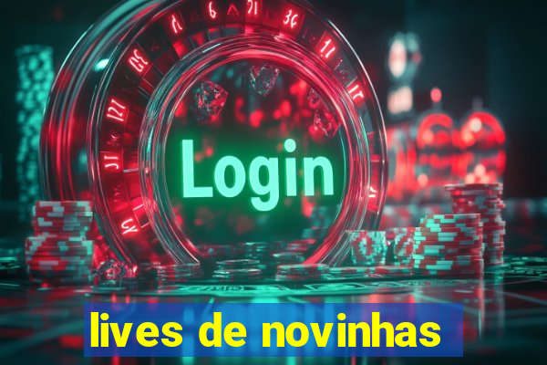 lives de novinhas