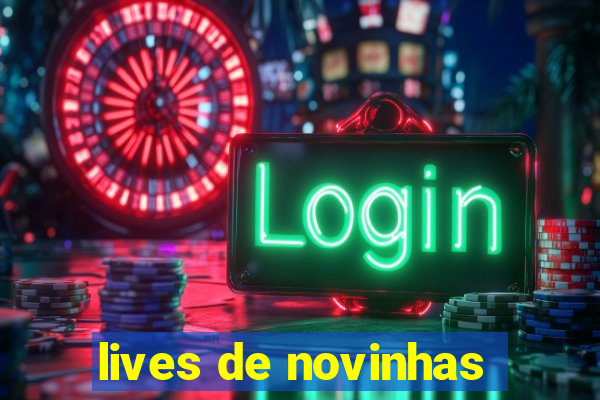 lives de novinhas