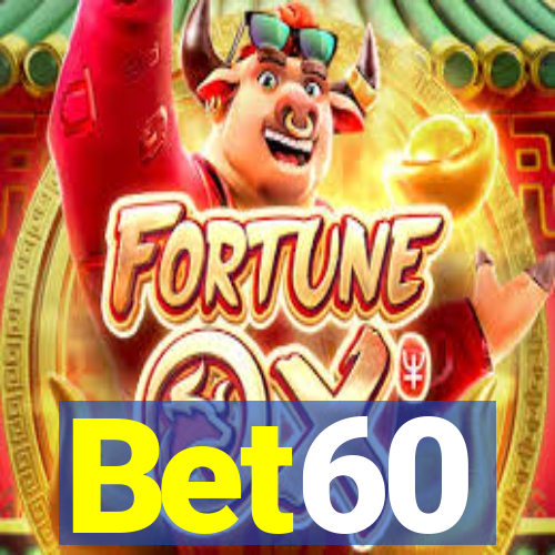 Bet60