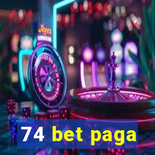 74 bet paga