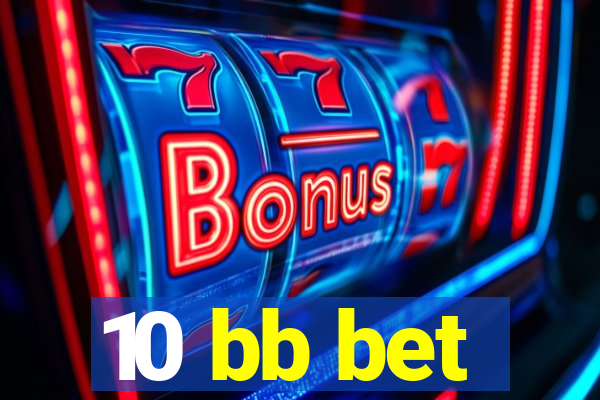 10 bb bet