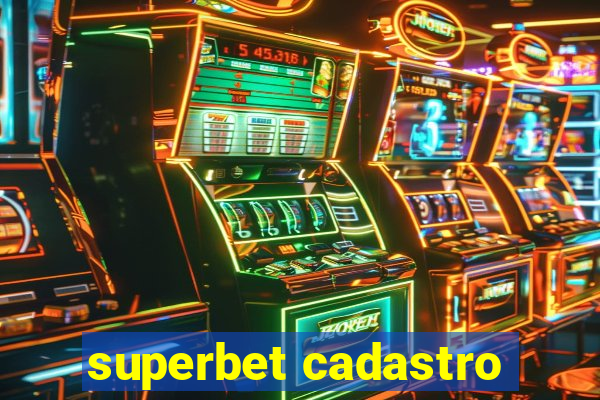 superbet cadastro