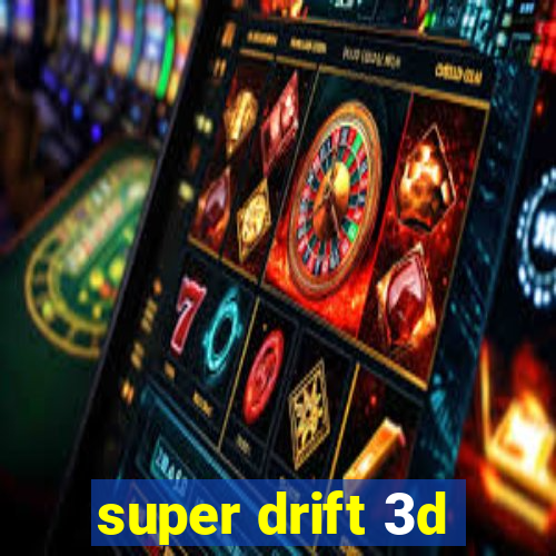 super drift 3d