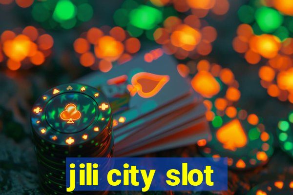 jili city slot